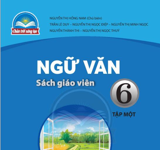 SÁCH GIÁO VIÊN NGỮ VĂN 6 TẬP 1 CHÂN TRỜI SÁNG TẠO_Miễn phí